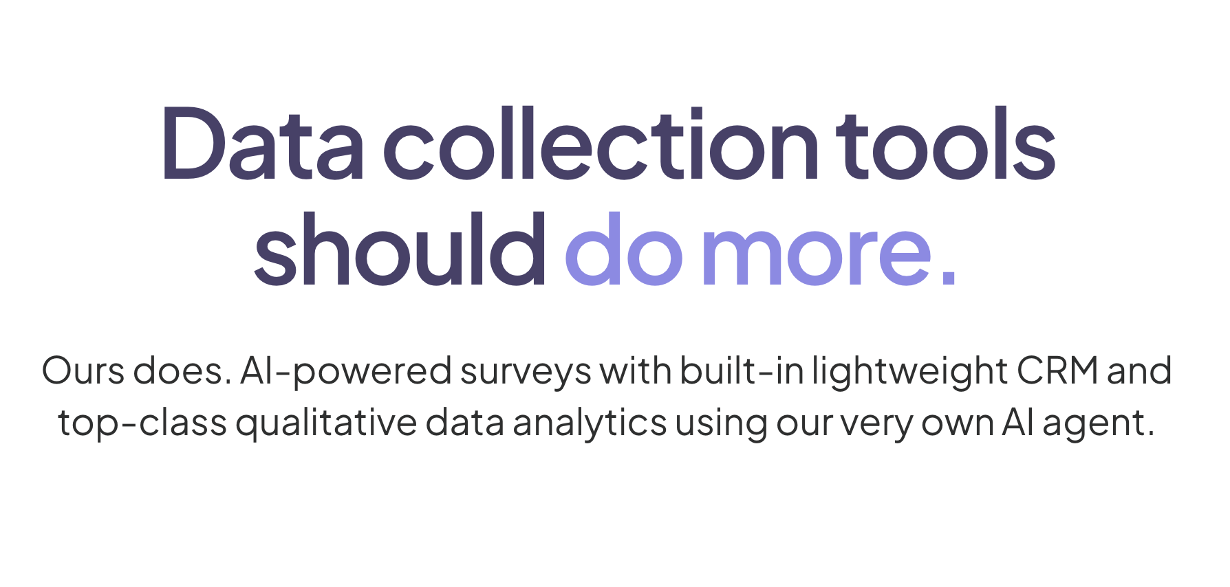 Data collection tools should do more